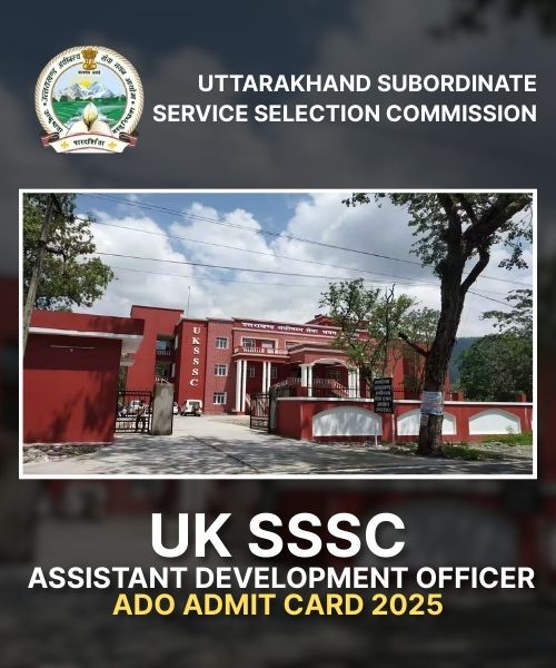 UKSSSC ADO Admit Card 2025 Released for Written Exam
