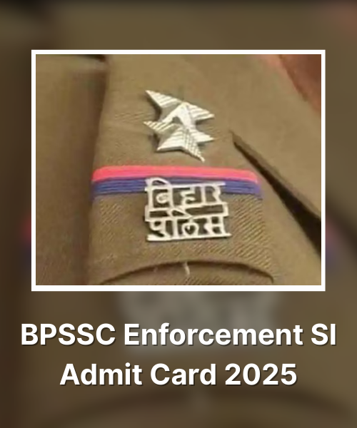 BPSSC Enforcement SI Admit Card 2025 to Be Released at bpssc.bihar.gov.in