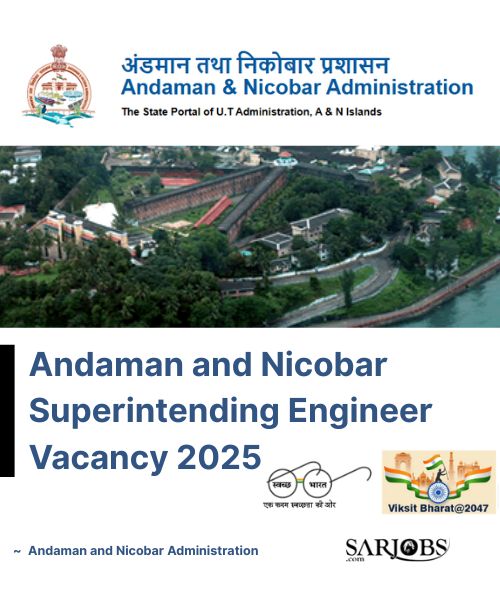 Andaman and Nicobar Superintending Engineer Vacancy 2025 – Apply Before 11 July