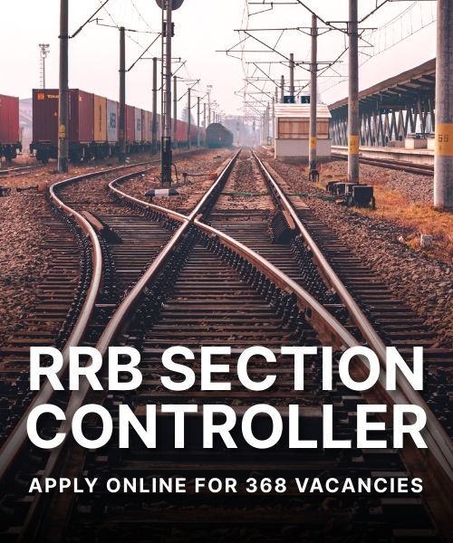 RRB Section Controller Recruitment 2025 – Apply Online for 368 Posts