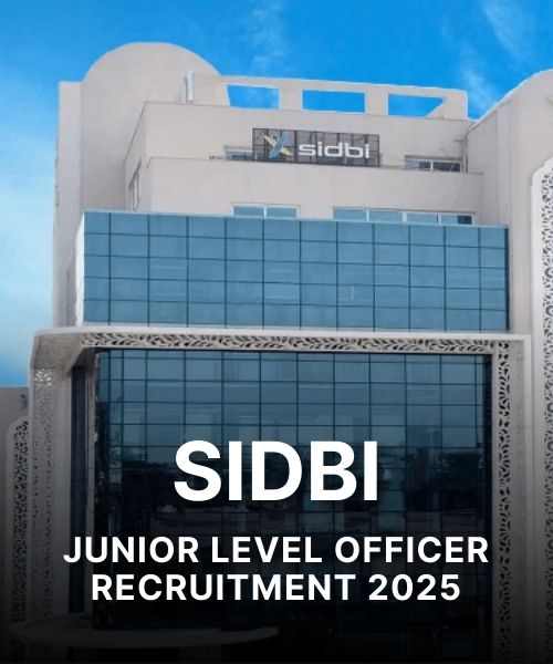 SIDBI Junior Level Officer Recruitment 2025 – Apply Offline