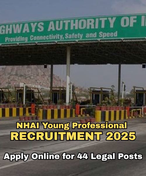 NHAI Young Professional Recruitment 2025 – Apply Online for 44 Legal Posts