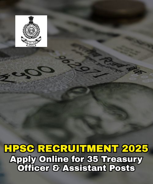 HPSC Recruitment 2025 – Apply Online for 35 Treasury Officer & Assistant Posts