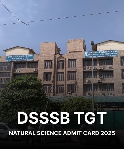 DSSSB TGT Natural Science Admit Card 2025 Released at dsssb.delhi.gov.in