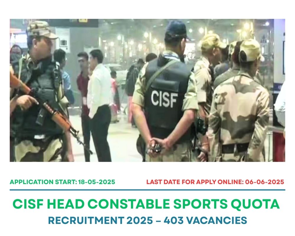 CISF Head Constable Sports Quota Recruitment 2025 – Apply Online for 403 Vacancies
