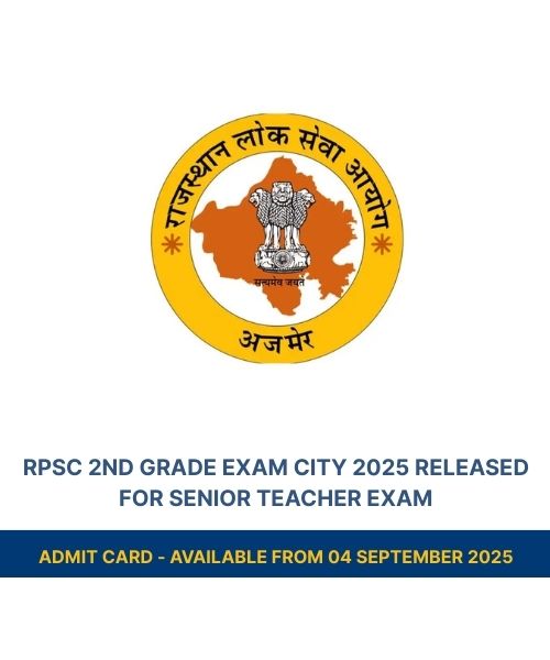 RPSC 2nd Grade Exam City 2025 Released for Senior Teacher Exam