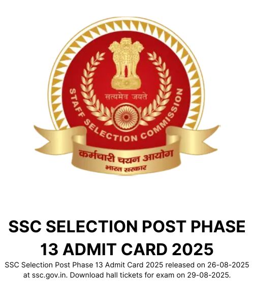 SSC Selection Post Phase 13 Admit Card 2025 Released