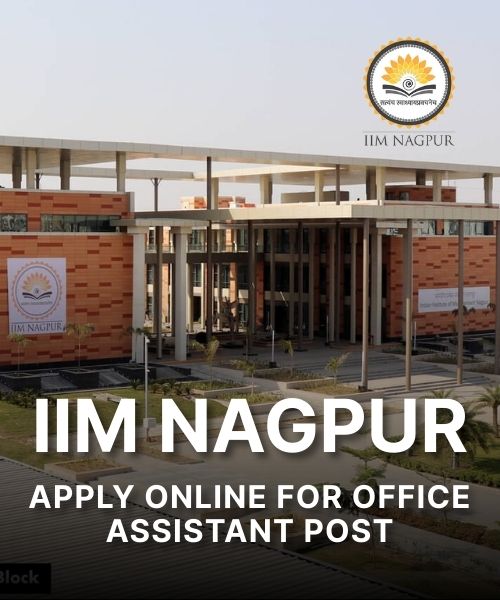 IIM Nagpur Recruitment 2025 – Apply Online for Office Assistant Post