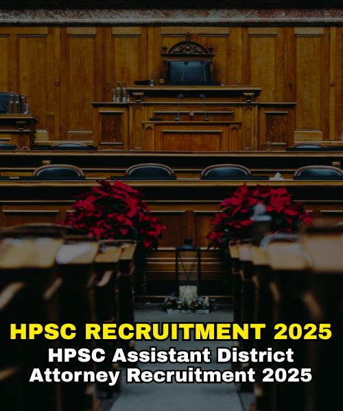 HPSC Recruitment 2025 – Apply Online for 255 Assistant District Attorney Posts
