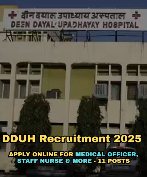 DDUH Recruitment 2025 – Apply Online for Medical Officer, Staff Nurse & More