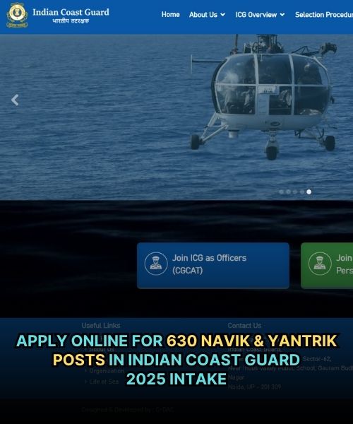 Apply Online for 630 Navik & Yantrik Posts in Indian Coast Guard – 2025 Intake