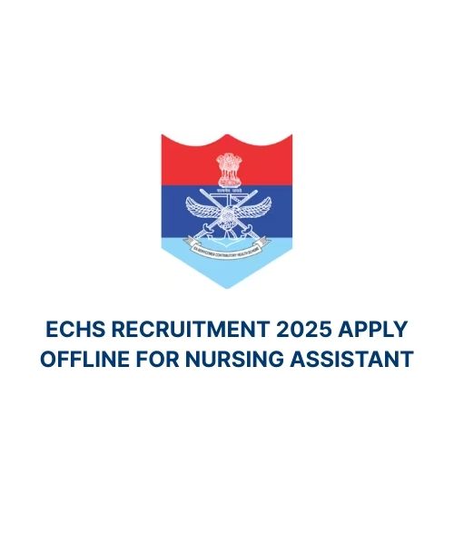 ECHS Recruitment 2025 Apply Offline for Nursing Assistant